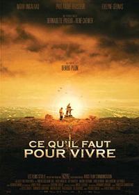 Affiche du film Ce qu'il faut pour vivre