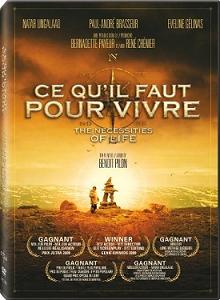 Sortie DVD: Ce qu’il faut pour vivre de Benoît Pilon