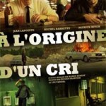 Affiche du film À l'origine d'un cri de Robin Aubert