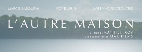 Bandeau publicitaire du film l'Autre maison de Mathieu Roy