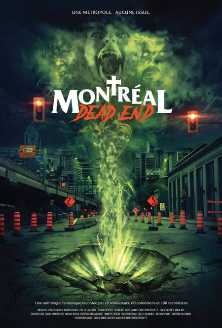 Affiche du film indépendant "Montréal Dead End" - On y voit une rue bordée de cônes oranges, un gros nid de poule et un esprit maléfique qui en sort.