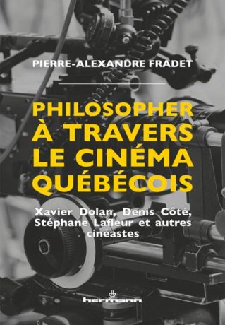 Couverture du livre Philosopher à travers le cinéma québécois