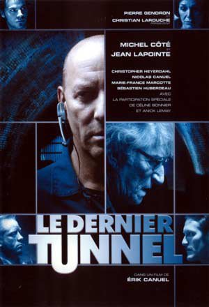 Pochette DVD du film Le dernier tunnel d'Érik Canuel