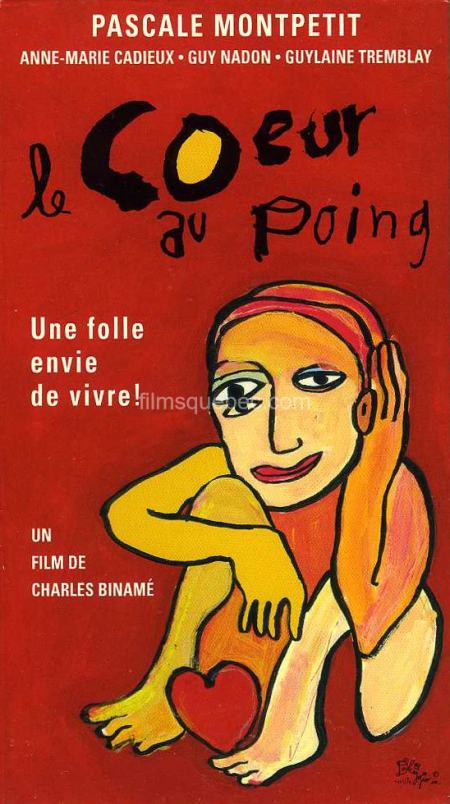 Cover VHS du film Le coeur au poing de Charles Binamé (collection personnelle)