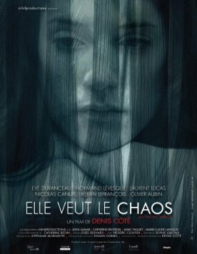 Elle veut le chaos – Film de Denis Côté