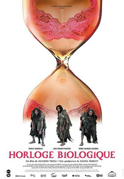 Affiche du film Horloge biologique (Ricardo Trogi, 2005, GO Films, Alliance))