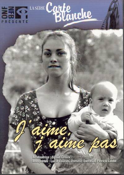Pochette DVD du film de Sylvie Groulx, J'aime J'aime pas