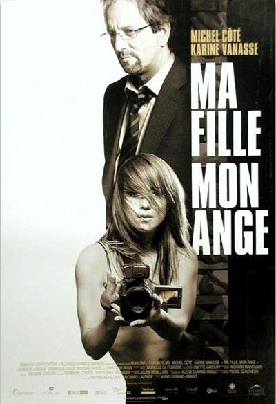 Affiche du film Ma fille mon ange (Durand-Brault, 2007 - Alliance Vivafilm)