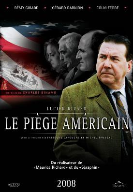 Affiche temporaire du film Le piège américain de Charles Binamé (2008, Alliance)