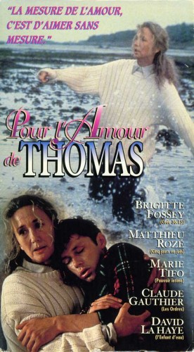 Pour l’amour de Thomas – Film de Claude Gagnon