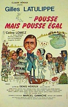 Pousse mais pousse égal – Film de Denis Héroux