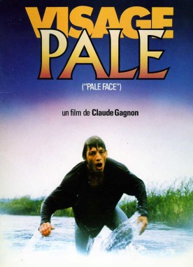 Visage pâle – Film de Claude Gagnon