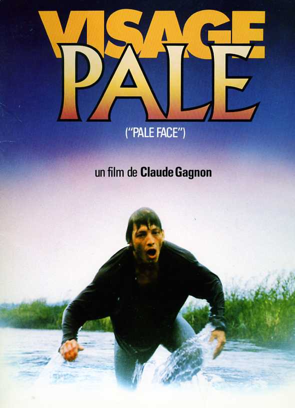 Visuel du film Visage pâle de Claude Gagnon (1985 - source image : collection personnelle)