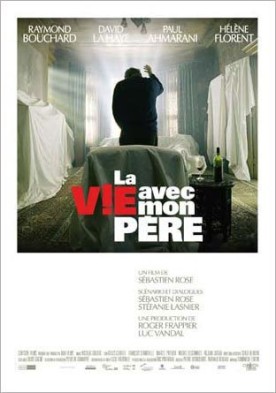 Vie avec mon père, La – Film de Sébastien Rose