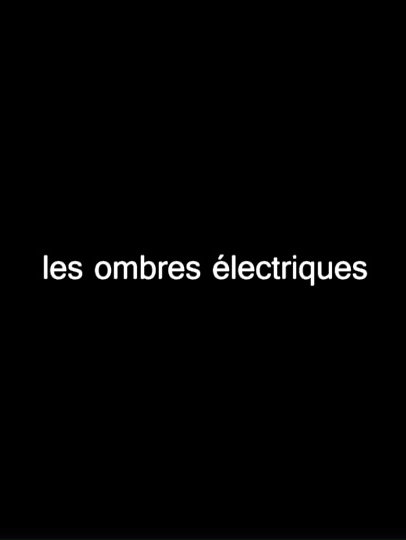 Visuel du film Les ombres électriques de Charles Barabé