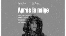 Affiche du film Après la neige de Paul Barbeau