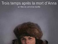 Affiche du film Trois temps après la mort d'Anna de Catherine Martin