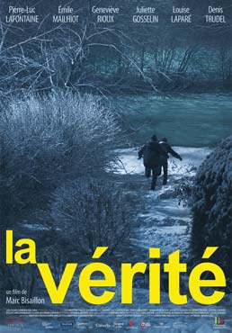 Vérité, La – Film de Marc Bisaillon