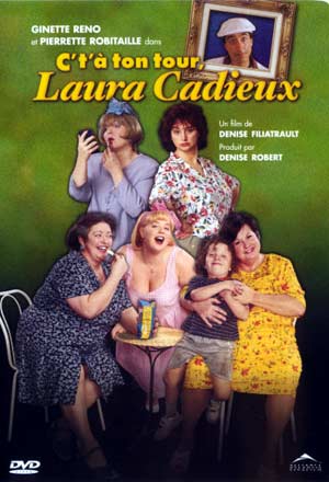 Pochette DVD de C't'à ton tour Laura Cadieux - Film de Denise Filiatrault