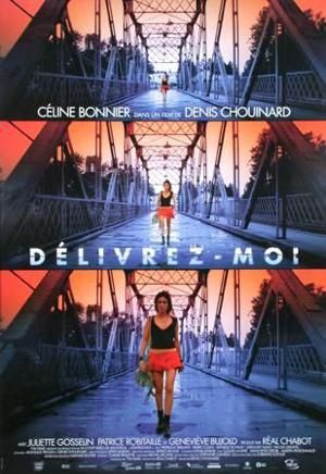 Affiche du film de Denis Chouinard, Délivrez-moi (2006, TVA Films)