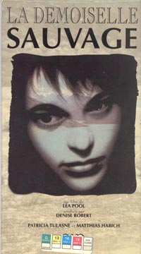 Jaquette de la VHS du film La demoiselle sauvage (Léa Pool, 1991 - Coll. personnelle)