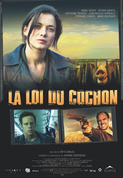 Affiche du film La loi du cochon d'Érik Canuel
