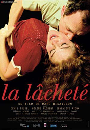 Affiche du film La Lacheté (Marc Bisaillon, 2007 - Camera Oscura - K-Films)