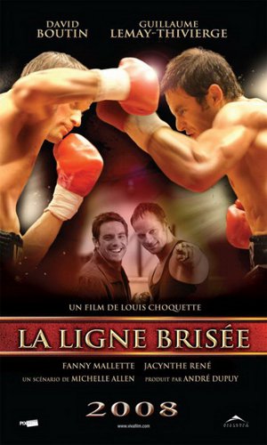 Affiche du film La ligne brisée (Louis Choquette, 2008 - Pixcom - Alliance Vivafilm)