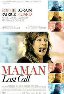 Maman Last Call – Film de François Bouvier