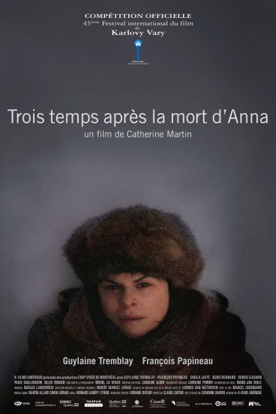 Affiche du film Trois temps après la mort d'Anna (Catherine Martin, 2009 - K-Films Amérique)