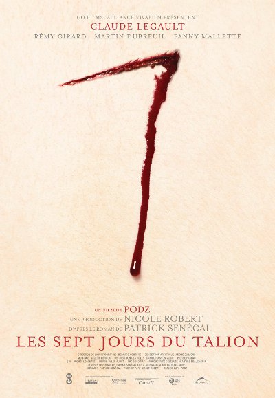 Affiche du film Les sept jours du talion de Podz (2010, GO Films, Alliance)