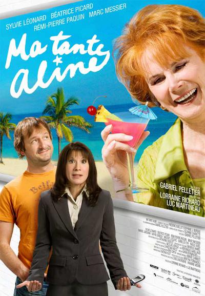 Affiche de la comédie québécoise Ma tante Aline (Gabriel Pelletier, 2007, Alliance)