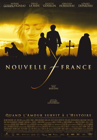 Affiche du film franco-québécois Nouvelle France (Jean Beaudin, 2004)