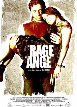 Affiche du film québécois La rage de l'ange (Dan Bigras, 2005 - Galafilm - Alliance)