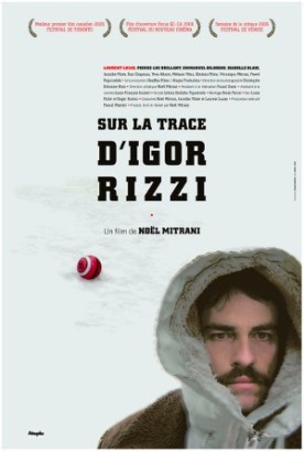 Sur la trace d’Igor Rizzi – Film de Noël Mitrani