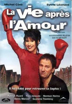 Affiche de la comédie La vie après l'amour (Pelletier, 2000)