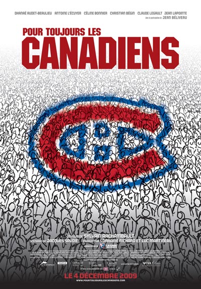 Affiche du film Pour toujours les canadiens (Archambault, 2009 - ©TVA Films)