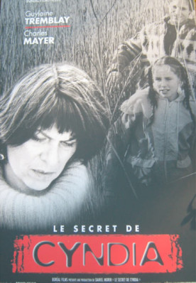 Secret de Cyndia, Le – Film de Denyse Benoit