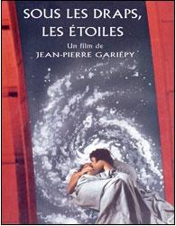 Sous les draps, les étoiles – Film de Jean-Pierre Gariépy