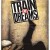 Affiche du film Train of dreams (©Cinéma Plus Distribution)