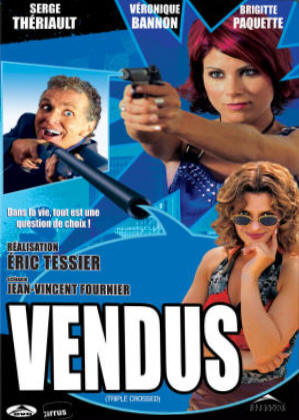 Pochette DVD du film Vendus (Éric Tessier, 2003)