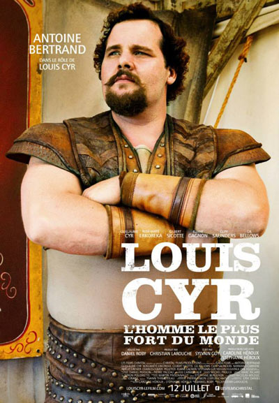 Affiche du film Louis Cyr (Daniel Roby, 2013 - Christal Films)