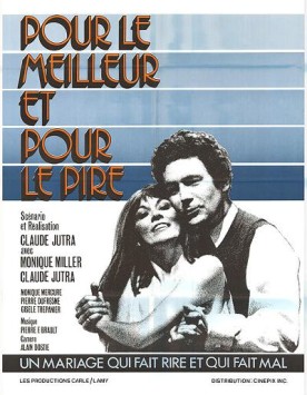 Pour le meilleur et pour le pire – Film de Claude Jutra