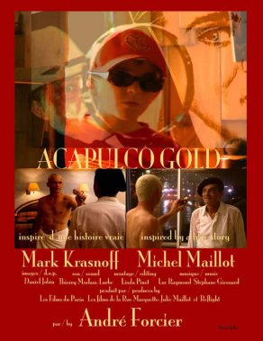 Affiche du film Acapulco Gold (André Forcier, 2004)