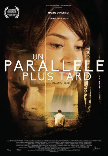 Affiche du film Un parallèle plus tard (Sébastien Landry, 2013 - ©Axia Films)