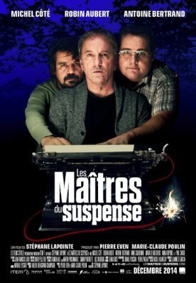 Maîtres du suspense, Les – Film de Stéphane Lapointe