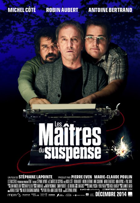Affiche de la comédie Les Maîtres du suspense (Stéphane Lapointe, 2014 - Les Films Séville)
