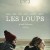 Affiche du film Les loups (2014, Sophie Deraspe - ©Films Séville)