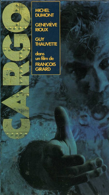 Image de la Jaquette VHS du film Cargo de François Girard (Source : Collection personnelle)