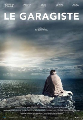 Affiche du film Le garagiste (2015, réal. Renée Beaulieu- source : TVA Films)